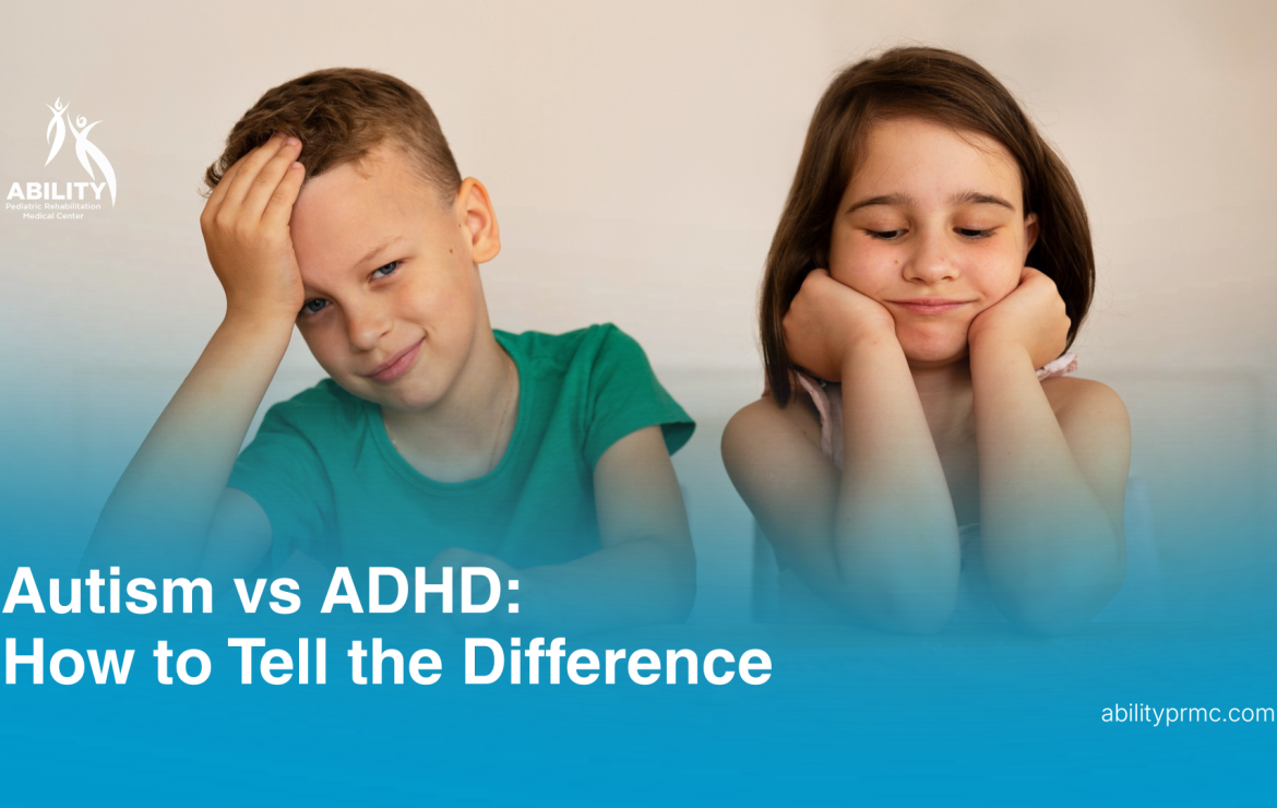 Autism vs ADHD: How to Tell the Difference