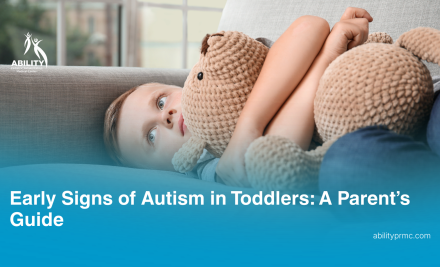 Early Signs of Autism in Toddlers: A Parent’s Guide