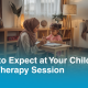 What to Expect at Your Child’s First Therapy Session
