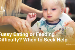 Fussy Eating or Feeding Difficulty? When to Seek Help