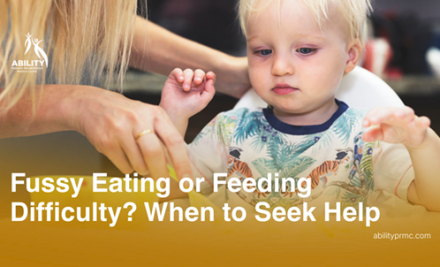 Fussy Eating or Feeding Difficulty? When to Seek Help